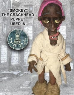 “Smokey” The Crackhead Puppet